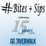 #Bites + Sips celebrating Go Riverwalk Magazine's 15 years in print