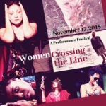 Women Crossing the Line/ A Performance Festival