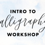 Calligraphy Workshop - Basics