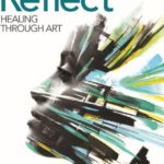 “Reflect: Healing Through Art” Gallery Reception