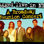 JAGGED LIVE IN NYC: A BROADWAY REUNION CONCERT