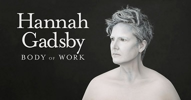 Hannah Gadsby: Body of Work