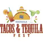 Riverwalk Tacos & Tequila Fest