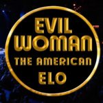 ELO Experience Featuring Evil Woman, The American ELO