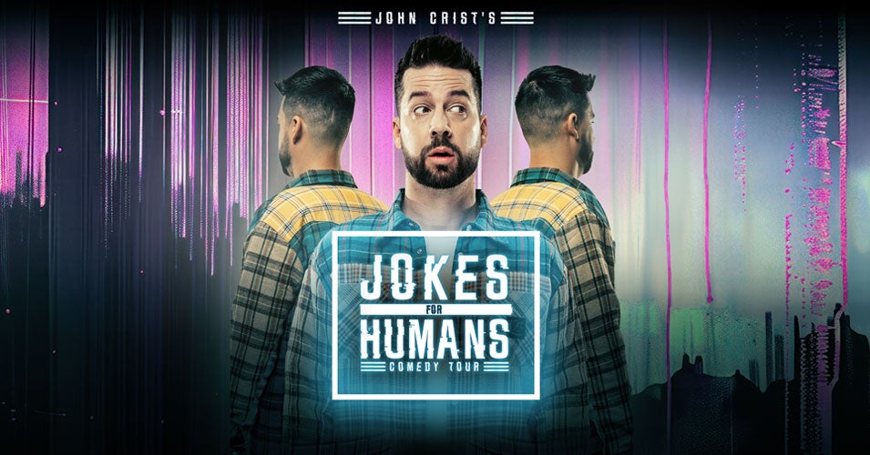 John Crist: Jokes for Humans Tour