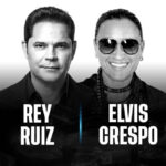 Rey Ruiz & Elvis Crespo