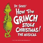 Dr. Seuss' How the Grinch Stole Christmas! The Musical