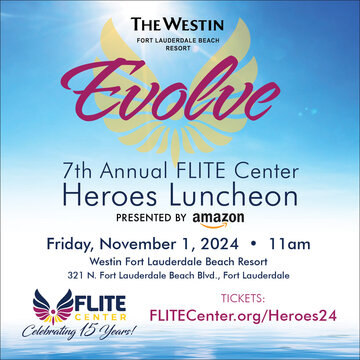 FLITE Center’s Westin Fort Lauderdale Beach Resort 7th Annual Heroes Luncheon Presented by Amazon