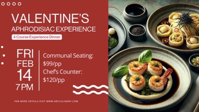 Valentine’s Aphrodisiac Experience Chef Experience Dinner at Arc Culinary