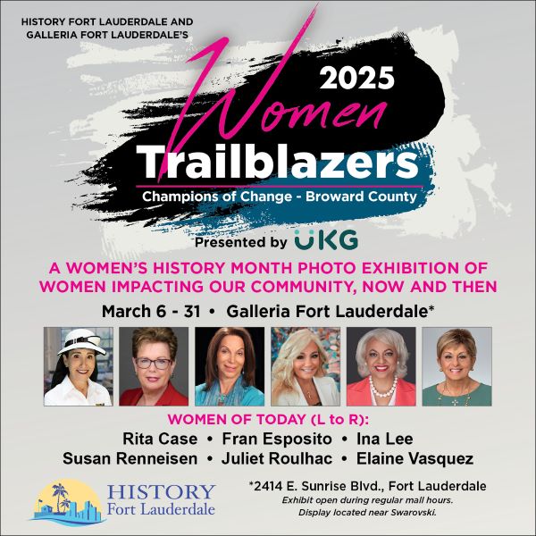 History Fort Lauderdale’s “Women Trailblazers: Champions of Change